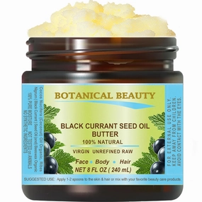 Botanical Beauty BLACK CURRANT SEED OIL BUTTER 100% Pure Natural VIRGIN UNREFINED Cold-Pressed 8 Fl oz 240 ml for Face, Skin, Body, Hair, Lip, Nails. Rich in Gamma-Linolenic Acid, Vitamin E